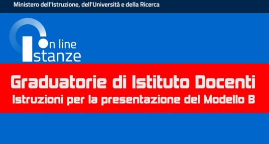 Graduatorie di Istituto Docenti Istruzioni per la presentazione del Modello B