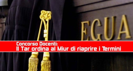 Concorso Docenti: il Tar ordina al Miur di riaprire i Termini