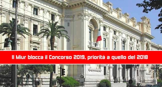 Il Miur blocca il Concorso 2019, priorità a quello del 2018