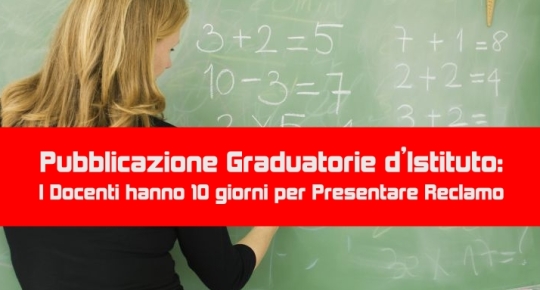 Pubblicazione Graduatorie d’Istituto: I Docenti hanno 10 giorni per Presentare Reclamo