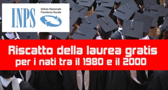 Riscatto della laurea gratis per i nati tra il 1980 e il 2000