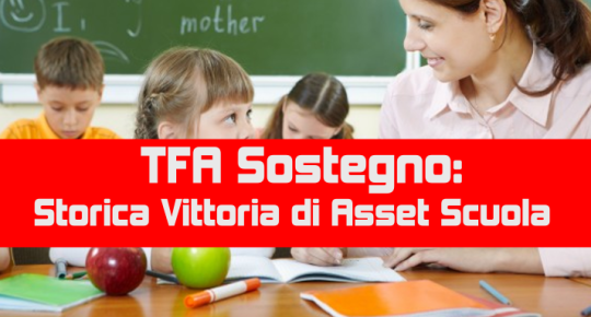 TFA Sostegno: Storica Vittoria di Asset Scuola