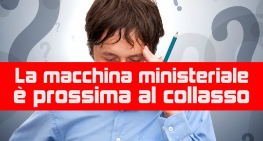 La macchina ministeriale è prossima al collasso