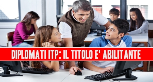 Diplomati ITP: il Titolo è Abilitante