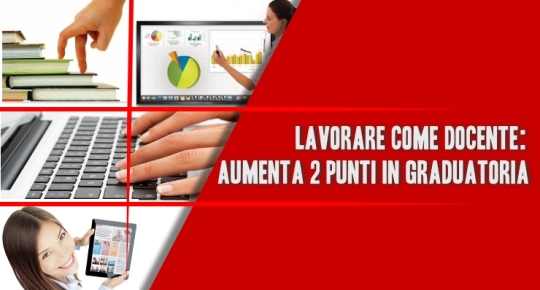 Lavorare come Docente: Aumenta 2 punti in Graduatoria