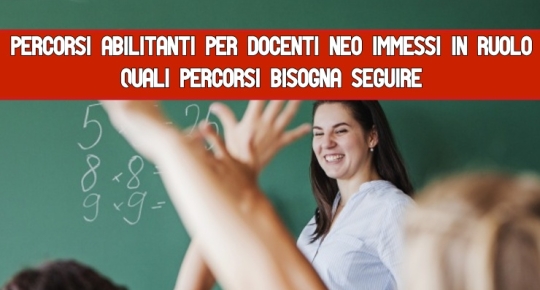 Percorsi abilitanti per Docenti neo immessi in ruolo