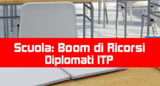 Scuola: Boom di Ricorsi Diplomati ITP