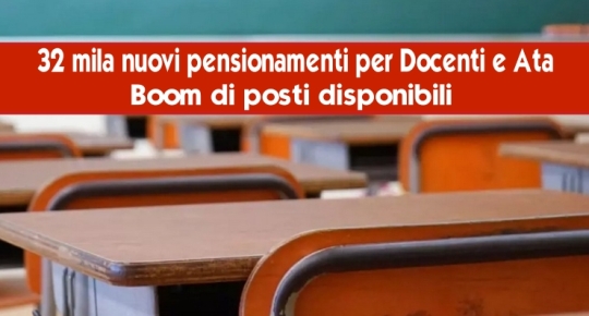 32 mila nuovi pensionamenti per Docenti e Ata 