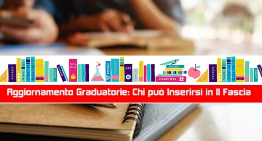 Aggiornamento Graduatorie: Chi può Inserirsi in II Fascia