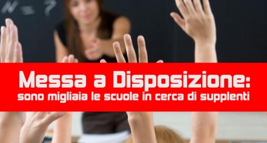 Messa a Disposizione: sono migliaia le scuole in cerca di supplenti