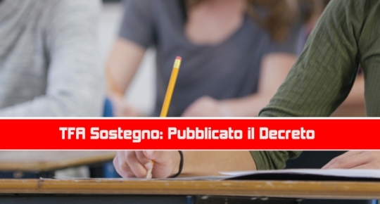 TFA Sostegno: Pubblicato il Decreto