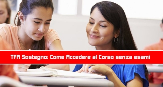 TFA Sostegno: Come Accedere al Corso senza esami