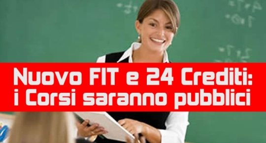 Nuovo FIT e 24 Crediti: i Corsi saranno pubblici