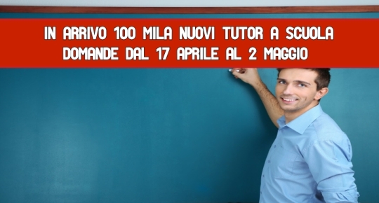 In arrivo 100 mila nuovi tutor a scuola 