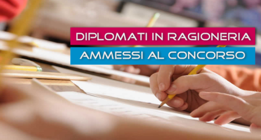 Diplomati in Ragioneria Ammessi al Concorso