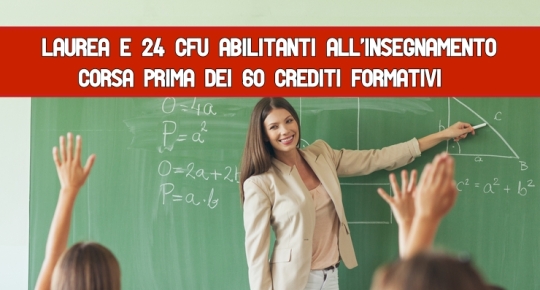 Laurea e 24 Cfu Abilitanti all’insegnamento