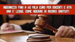 Indennizzo fino a 40 mila euro per Docenti e Ata Ora è legge. Come Aderire ai ricorsi gratuiti