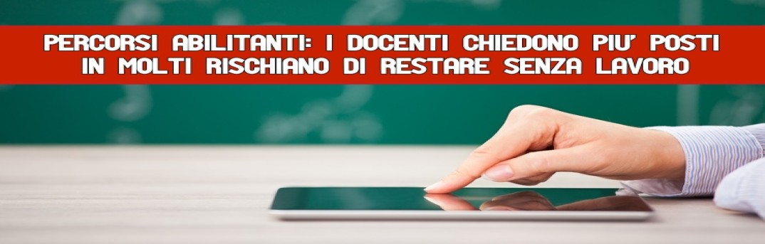 Percorsi abilitanti: i docenti chiedono più posti