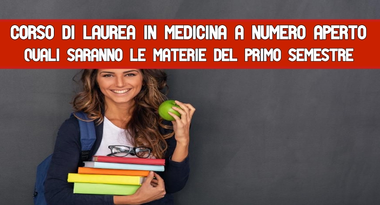 Corso di laurea in medicina a numero aperto Quali saranno le materie del primo semestre