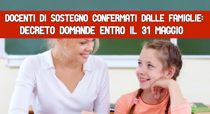 Docenti di Sostegno confermati dalle famiglie