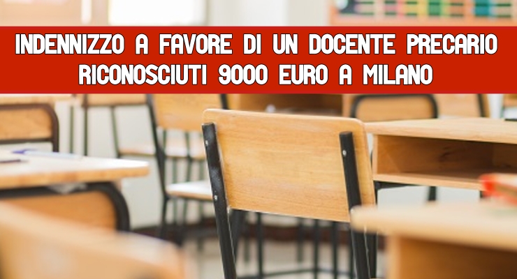 Indennizzo a favore di un docente precario Riconosciuti 9000 euro a Milano