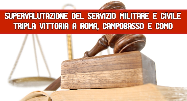 Supervalutazione del Servizio militare e civile Tripla Vittoria a Roma, Campobasso e Como