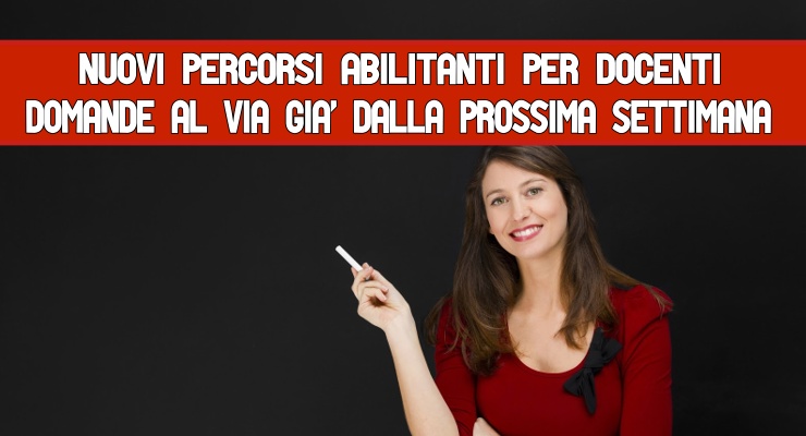 Nuovi percorsi abilitanti per docenti 