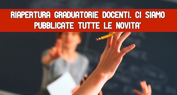 Riapertura graduatorie docenti.