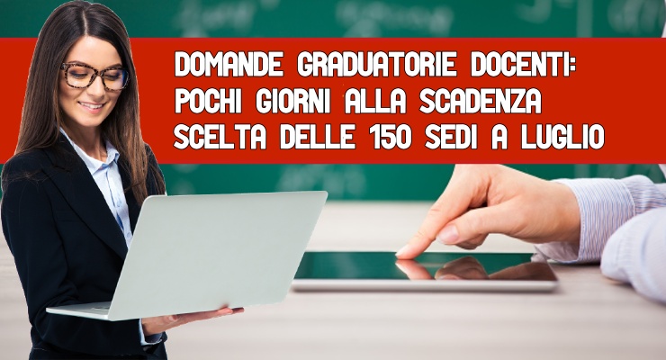 Domande graduatorie docenti: pochi giorni alla scadenza 