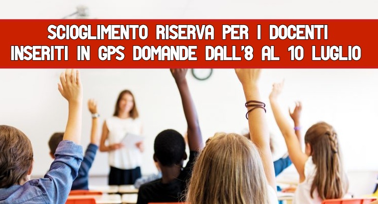 Scioglimento riserva per i docenti inseriti in GPS 