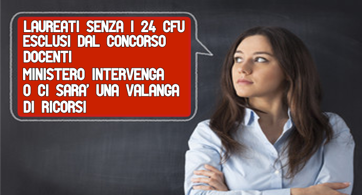 Laureati senza i 24 Cfu esclusi dal Concorso docenti 