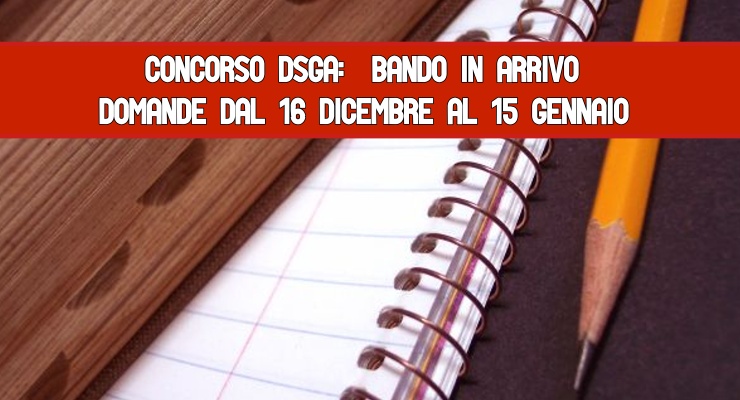 Concorso DSGA: Bando in arrivo Domande dal 16 Dicembre al 15