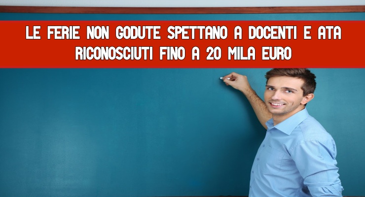 Le ferie non godute spettano a Docenti e Ata