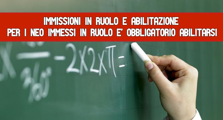 Immissioni in ruolo e Abilitazione Per i neo immessi