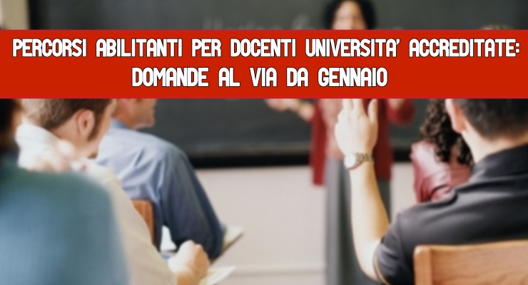 Percorsi abilitanti per docenti Università Accreditate