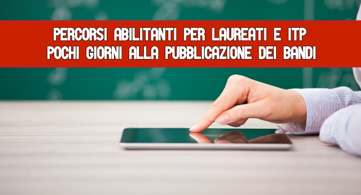 Percorsi abilitanti per Laureati e Itp 