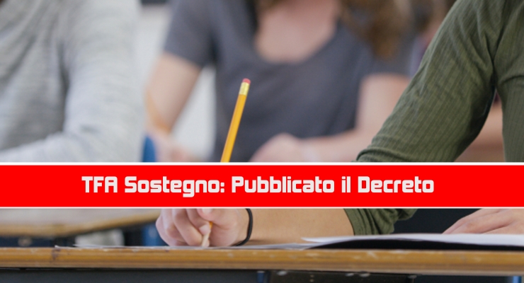 TFA Sostegno: Pubblicato il Decreto