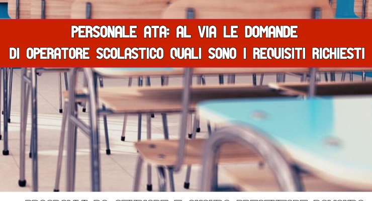 Personale Ata: al via le domande di Operatore Scolastico 