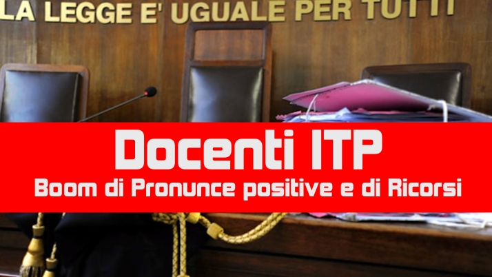 Docenti ITP: Boom di Pronunce positive e di Ricorsi