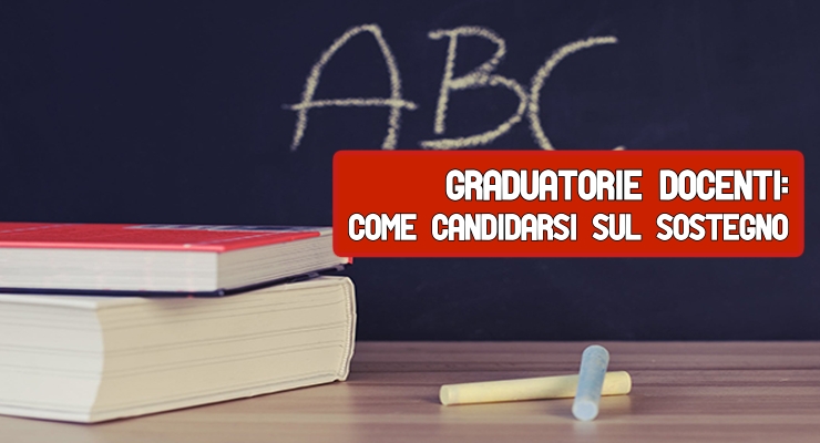 Graduatorie docenti: Come candidarsi sul Sostegno