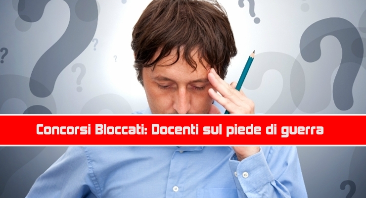 Concorsi Bloccati: Docenti sul piede di guerra